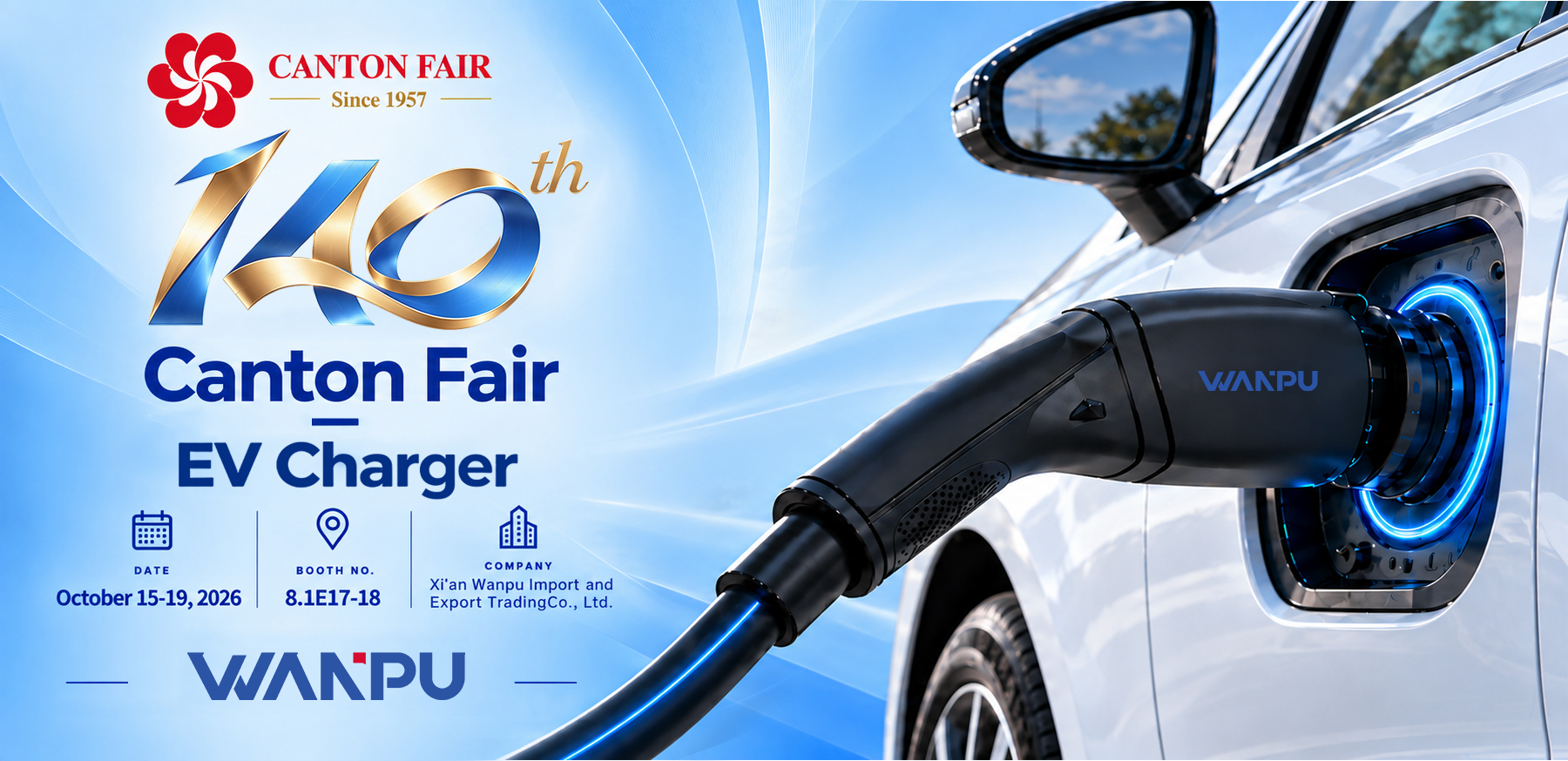 140th Canton Fair 2026 — WANPU EV Charger Booth 8.1E17-18
